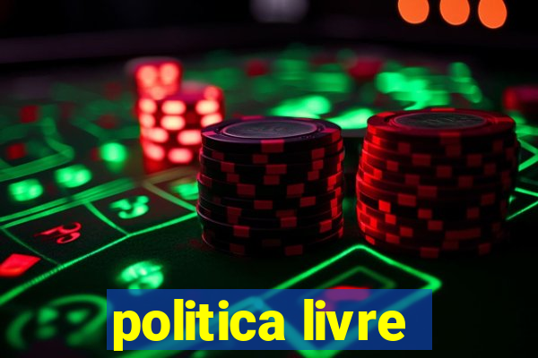 politica livre